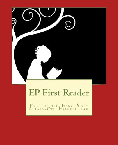 EP First Reader: Part of the Easy Peasy All-in-One Homeschool