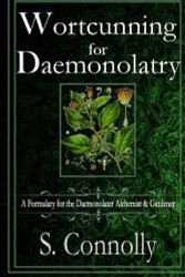 Wortcunning for Daemonolatry: A Formulary for the Daemonolater