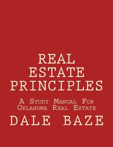 Real Estate Principles: A Study Manual For Oklahoma Real Estate