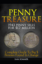 Penny Treasure: Complete Guide To Big $ Pennies Found In Change