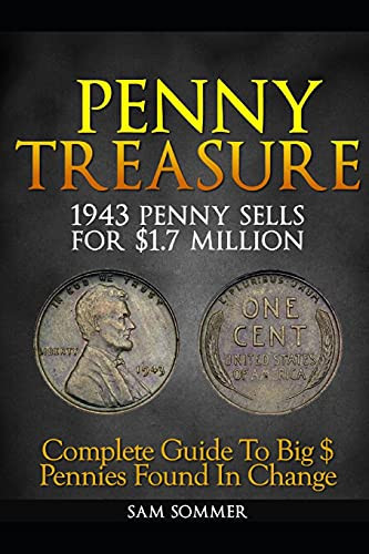 Penny Treasure: Complete Guide To Big $ Pennies Found In Change