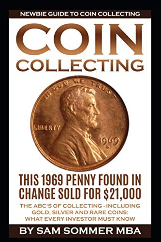 Coin Collecting - Newbie Guide To Coin Collecting