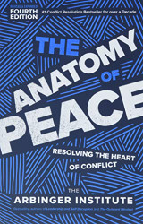 Anatomy of Peace : Resolving the Heart of Conflict