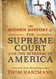 Hidden History of the Supreme Court and the Betrayal of America