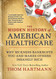 Hidden History of American Healthcare