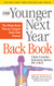 Younger Next Year Back Book: The Whole-Body Plan to Conquer Back Pain Forever