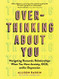 Overthinking About You