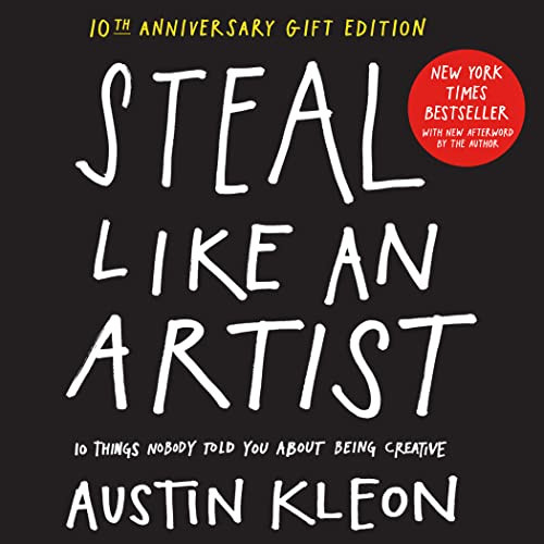 Steal Like an Artist 10th Anniversary Gift Edition with a New