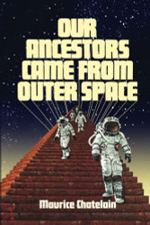 Our Ancestors Came From Outer Space