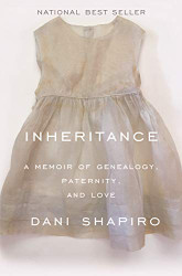 Inheritance: A Memoir of Genealogy Paternity and Love