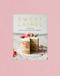Sweet Laurel: Recipes for Whole Food Grain-Free Desserts: A Baking Book
