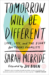 Tomorrow Will Be Different: Love Loss and the Fight for Trans Equality