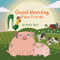 Good Morning Farm Friends Good Morning Farm Friends