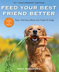 Feed Your Best Friend Better Revised Edition