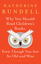 Why You Should Read Children's Books Even Though You Are So Old and Wise