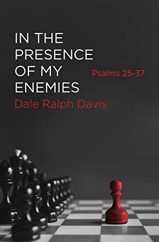 In the Presence of My Enemies: Psalms 25-37