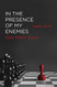 In the Presence of My Enemies: Psalms 25-37
