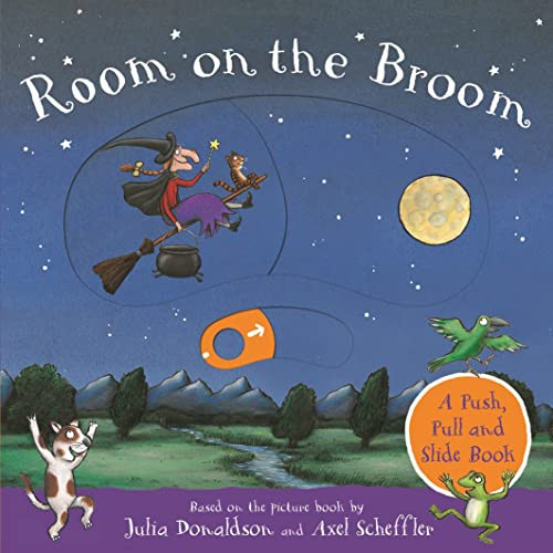 Room on the Broom: A Push Pull and Slide Book