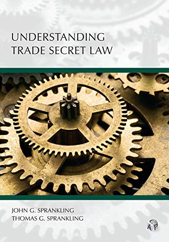 Understanding Trade Secret Law (Understanding Series)