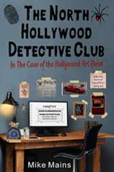 North Hollywood Detective Club in The Case of the Hollywood Art Heist