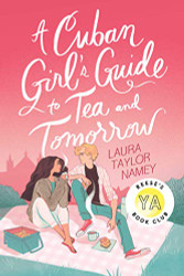 Cuban Girl's Guide to Tea and Tomorrow