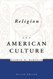 Religion And American Culture