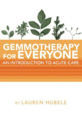 Gemmotherapy for Everyone: An Introduction to Acute Care