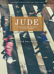 Jude - Teen Girls' Bible Study Book: Contending for the Faith in Today's Culture