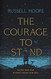 Courage to Stand: Facing Your Fear without Losing Your Soul