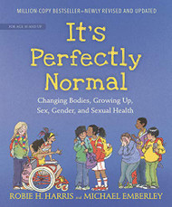 It's Perfectly Normal: Changing Bodies Growing Up Sex Gender and Sexual Health