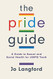 Pride Guide: A Guide to Sexual and Social Health for LGBTQ Youth