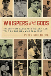 Whispers of the Gods: Tales from Baseball's Golden Age
