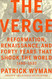 Verge: Reformation Renaissance and Forty Years that Shook the World