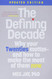 Defining Decade: Why Your Twenties atter--And How to ake the