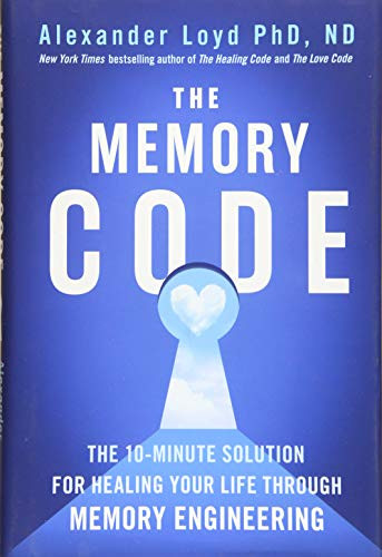 Memory Code: The 10-Minute Solution for Healing Your Life