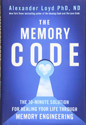 Memory Code: The 10-Minute Solution for Healing Your Life
