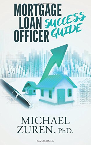 Mortgage Loan Officer Success Guide
