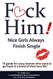 F*CK Him! - Nice Girls Always Finish Single - "A guide for sassy