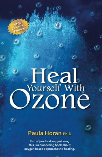 Heal Yourself With Ozone: Practical Suggestions For Oxygen Based