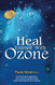Heal Yourself With Ozone: Practical Suggestions For Oxygen Based