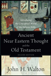 Ancient Near Eastern Thought and the Old Testament