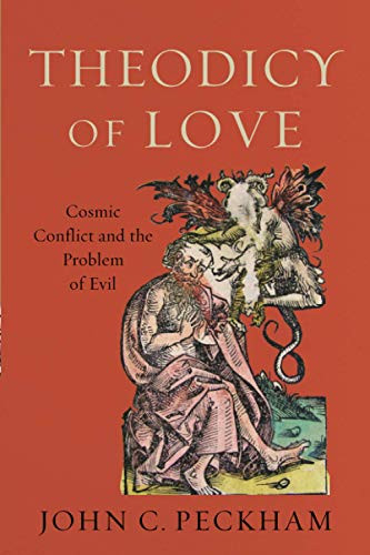 Theodicy of Love: Cosmic Conflict and the Problem of Evil