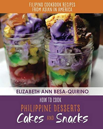 How to Cook Philippine Desserts: Cakes and Snacks