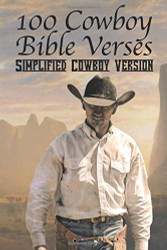 100 Cowboy Bible Verses: Simplified Cowboy Version