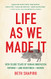 Life as We Made It