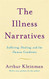 Illness Narratives: Suffering Healing And The Human Condition
