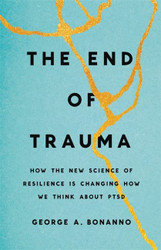 End of Trauma: the New Science of Resilience Is Changing