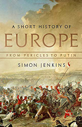 Short History of Europe: From Pericles to Putin