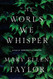 Words We Whisper