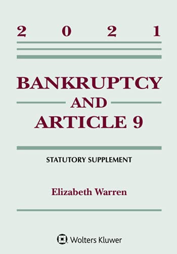 Bankruptcy and Article 9: 2021 Statutory Supplement